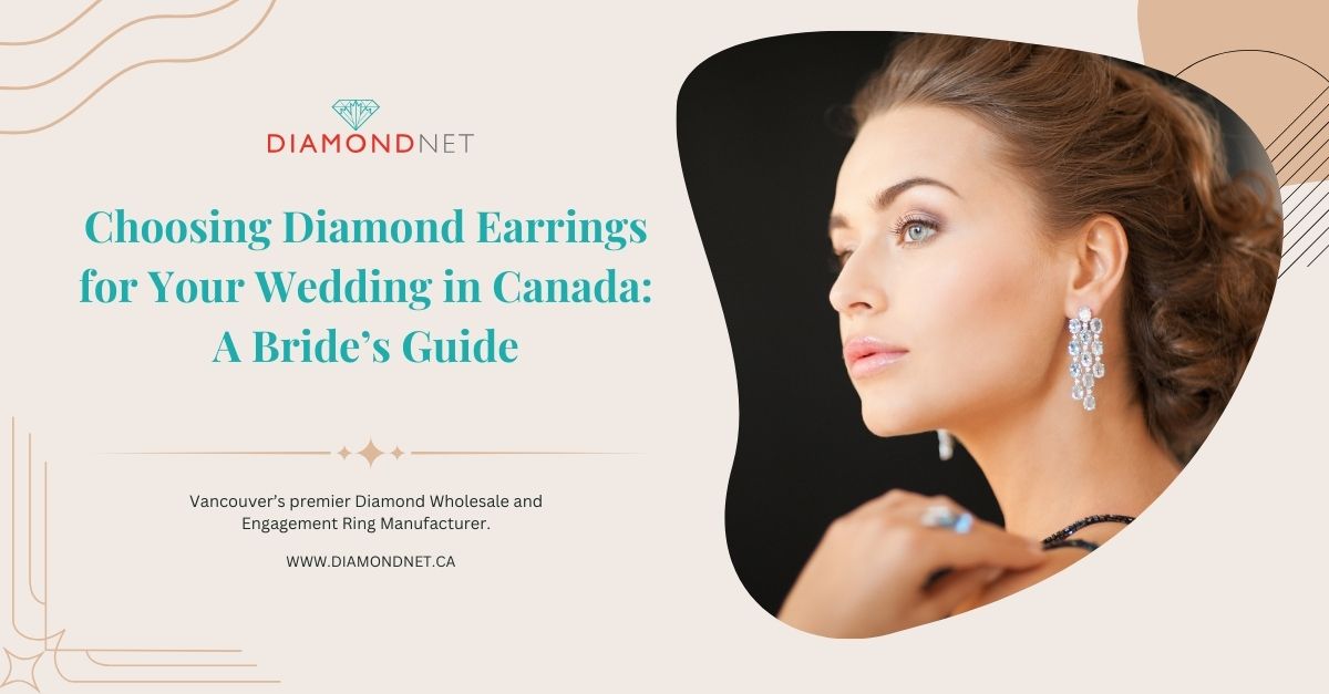 How to Choose Bridal Diamond Earrings in Canada