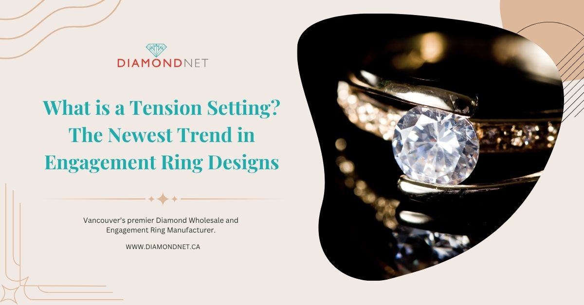 What is a Tension Setting? The Newest Trend in Engagement Ring Designs