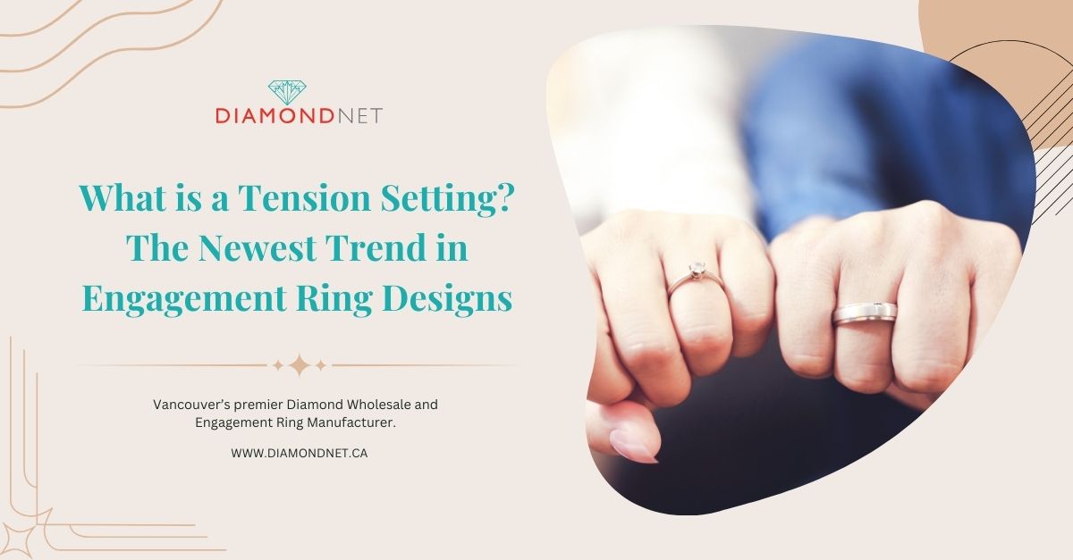 What is a Tension Setting? The Newest Trend in Engagement Ring Designs